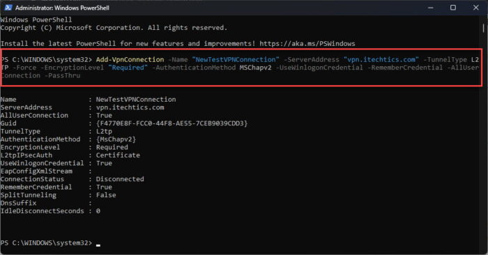 How To Add, Manage VPN Connection In Windows Using PowerShell 2 Add a new L2TP VPN connection using PowerShell